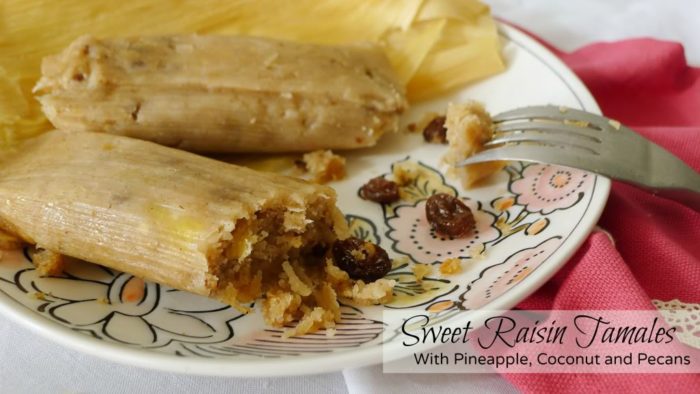 Tamales Dulces de Pasas, Piña, Coco y Nuez - Nibbles and Feasts